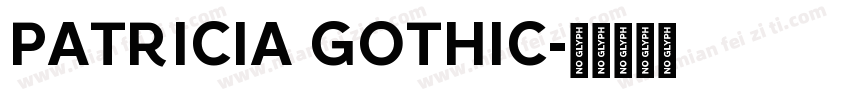 PATRICIA GOTHIC字体转换
